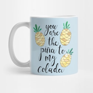 Pina to My Colada Mug